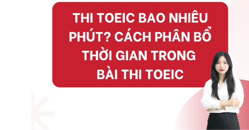 Sơ đồ cách phân bổ thời gian thi TOEIC 2026 phần Reading