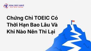 chứng chỉ TOEIC có thời hạn bao lâu