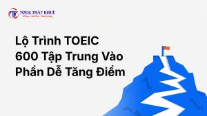 lộ trình TOEIC 600
