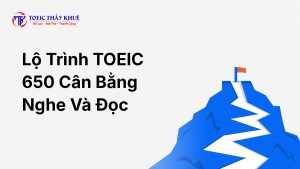 lộ trình TOEIC 650