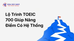 lộ trình TOEIC 700