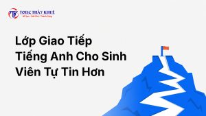 lớp tiếng Anh giao tiếp cho sinh viên