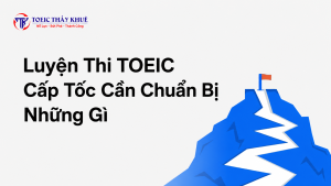 luyện thi TOEIC cấp tốc