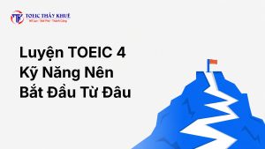 luyện TOEIC 4 kỹ năng từ đâu