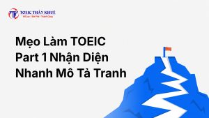 mẹo làm TOEIC Part 1